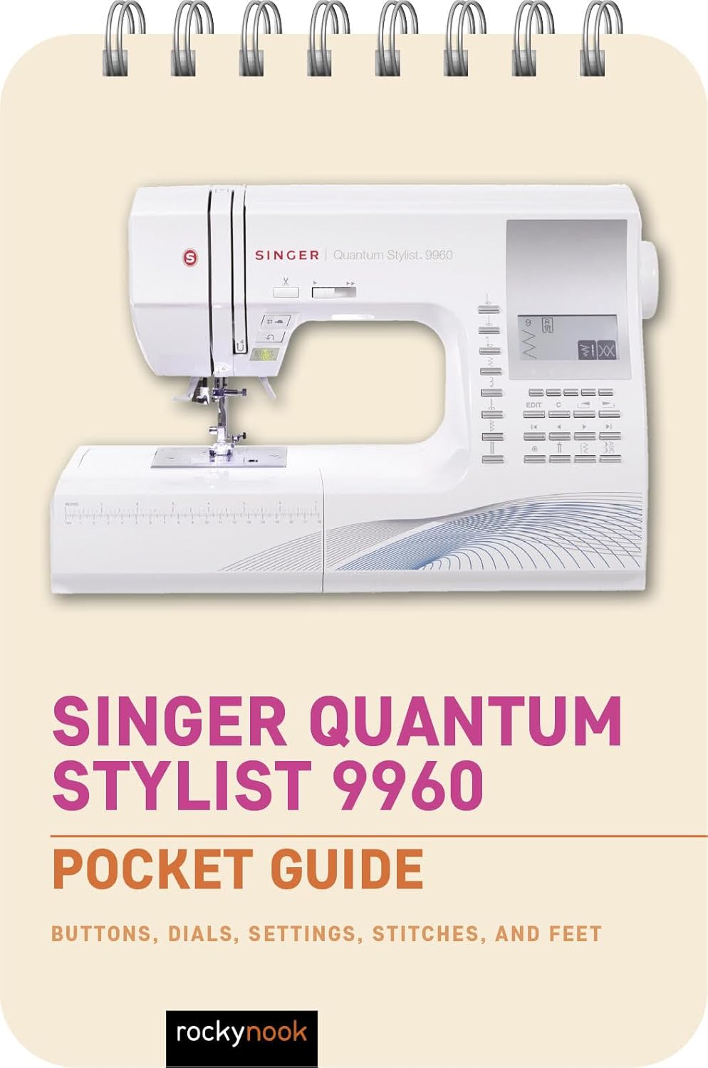 Singer Quantum Stylist 9960 Pocket Guide Buttons, Dials, Settings