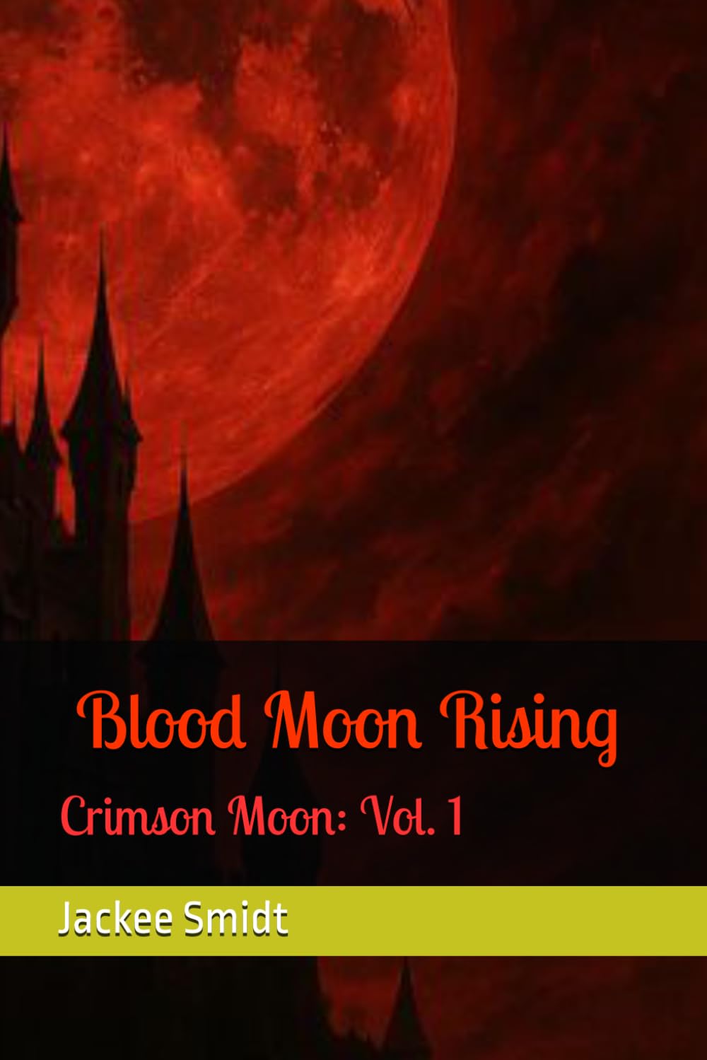 Crimson Moon: Blood Moon Rising: Vol. 1 (Crimson Moon: Vol. 1 - Blood Moon Rising)