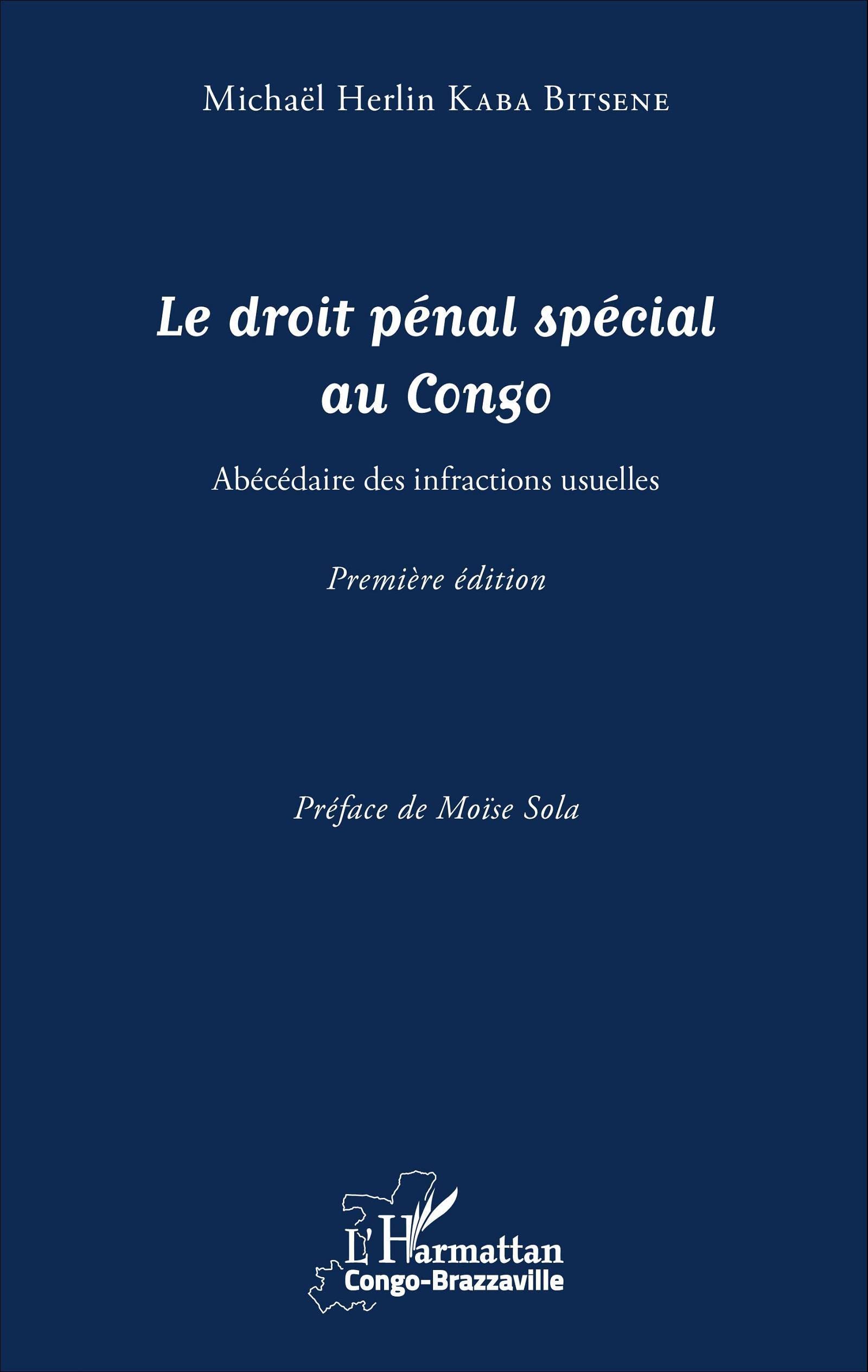 Le droit pénal spécial au Congo: Abécédaire des infractions usuelles