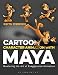Cartoon Character Animation with Maya: Mastering the Art of Exaggerated Animation (Required Reading Range)