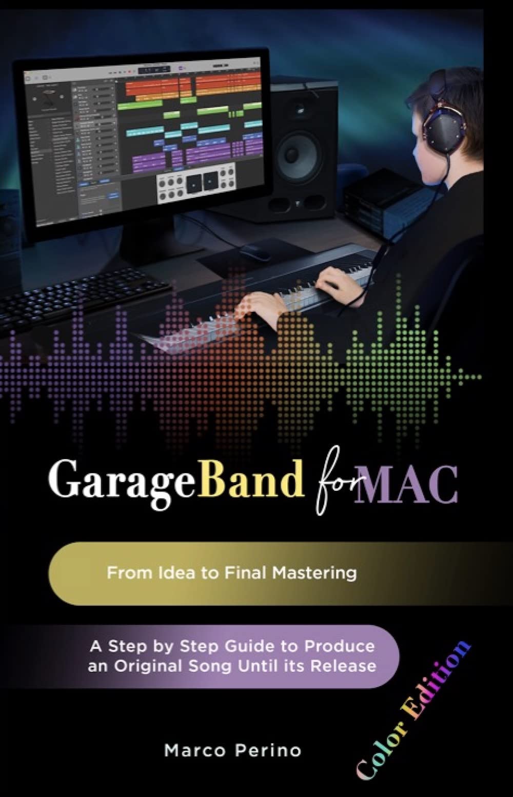 Guide Garageband for Mac pour composer et masteriser son premier morceau de A à Z