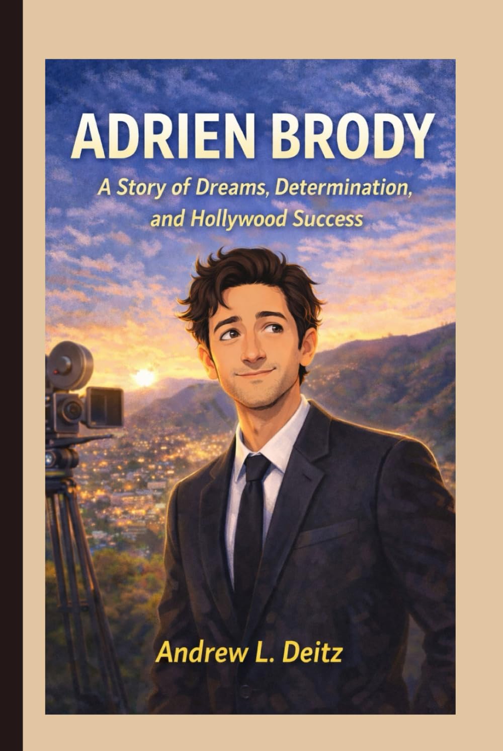 ADRIEN BRODY: A Story of Dreams, Determination, and Hollywood Success