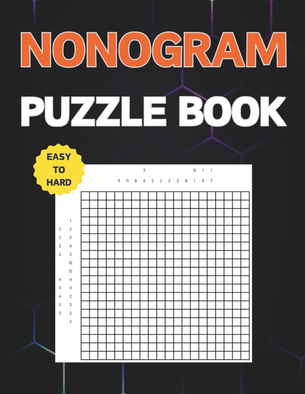Nonogram Puzzle Book Easy To Hard: 100 Ultimate Puzzles From Beginners To Advanced Solvers