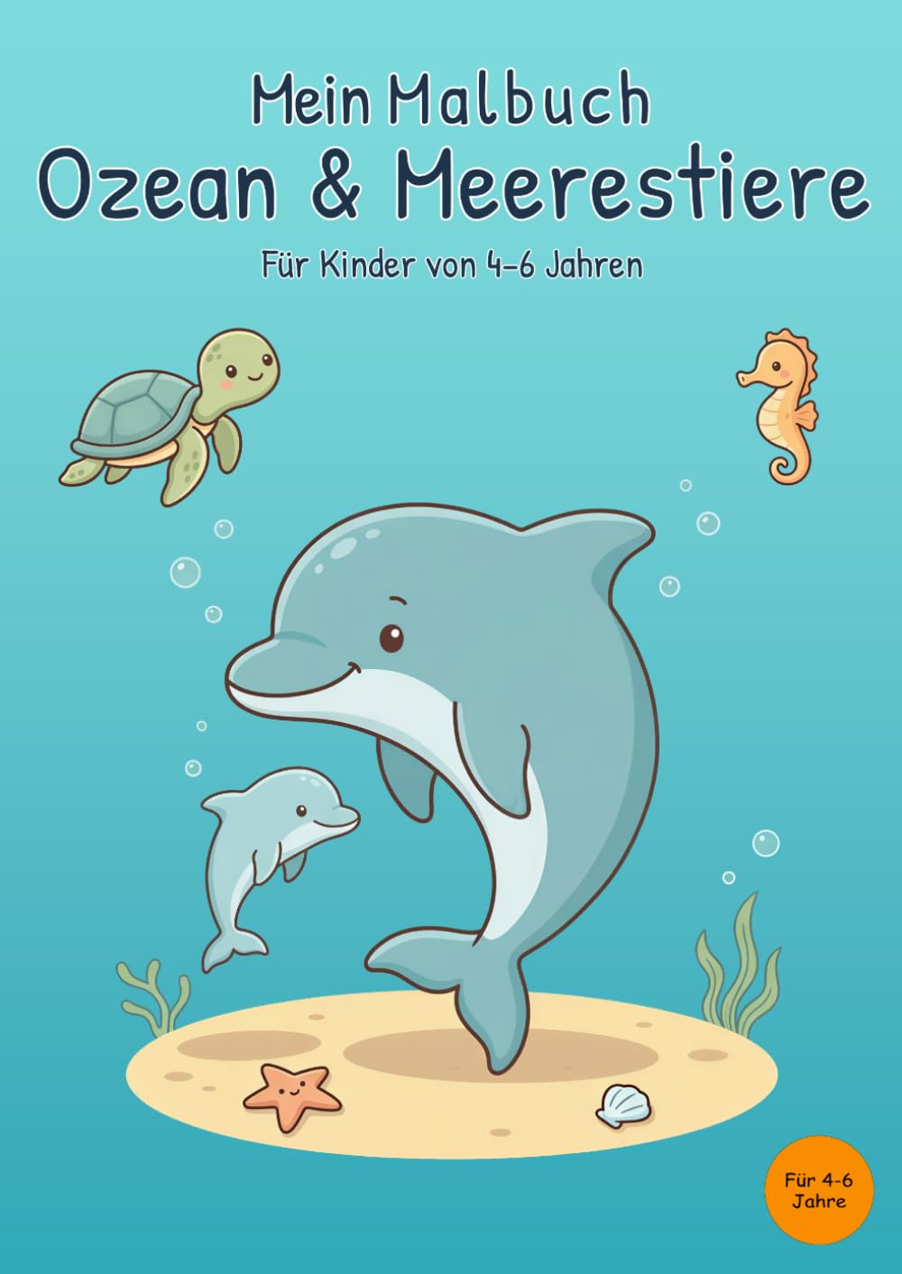Mein Malbuch Ozean & Meerestiere: Für Kinder von 4-6 Jahren