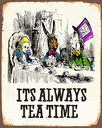 Alice In Wonderland Its Alway Tea Time METAL Wall Sign 6x8inches Plaque Vintage Retro poster art picture print by Chill