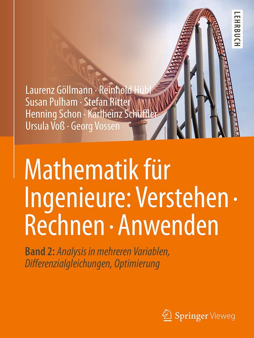Mathematik für Ingenieure: Verstehen – Rechnen – Anwenden: Band 2: Analysis in mehreren Variablen, Differenzialgleichungen, Optimierung