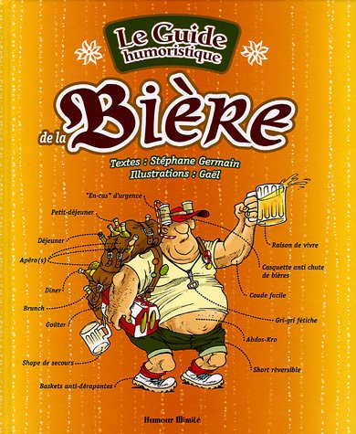 Le guide humoristique de la Bière