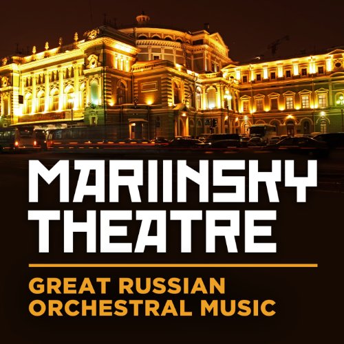 Play Mariinsky Theatre: Great Russian Orchestral Music by VARIOUS ...