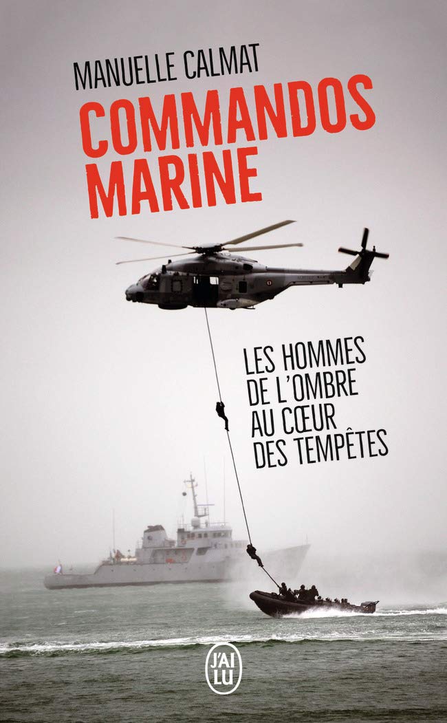 Commandos Marine: Des hommes au coeur des tempêtes