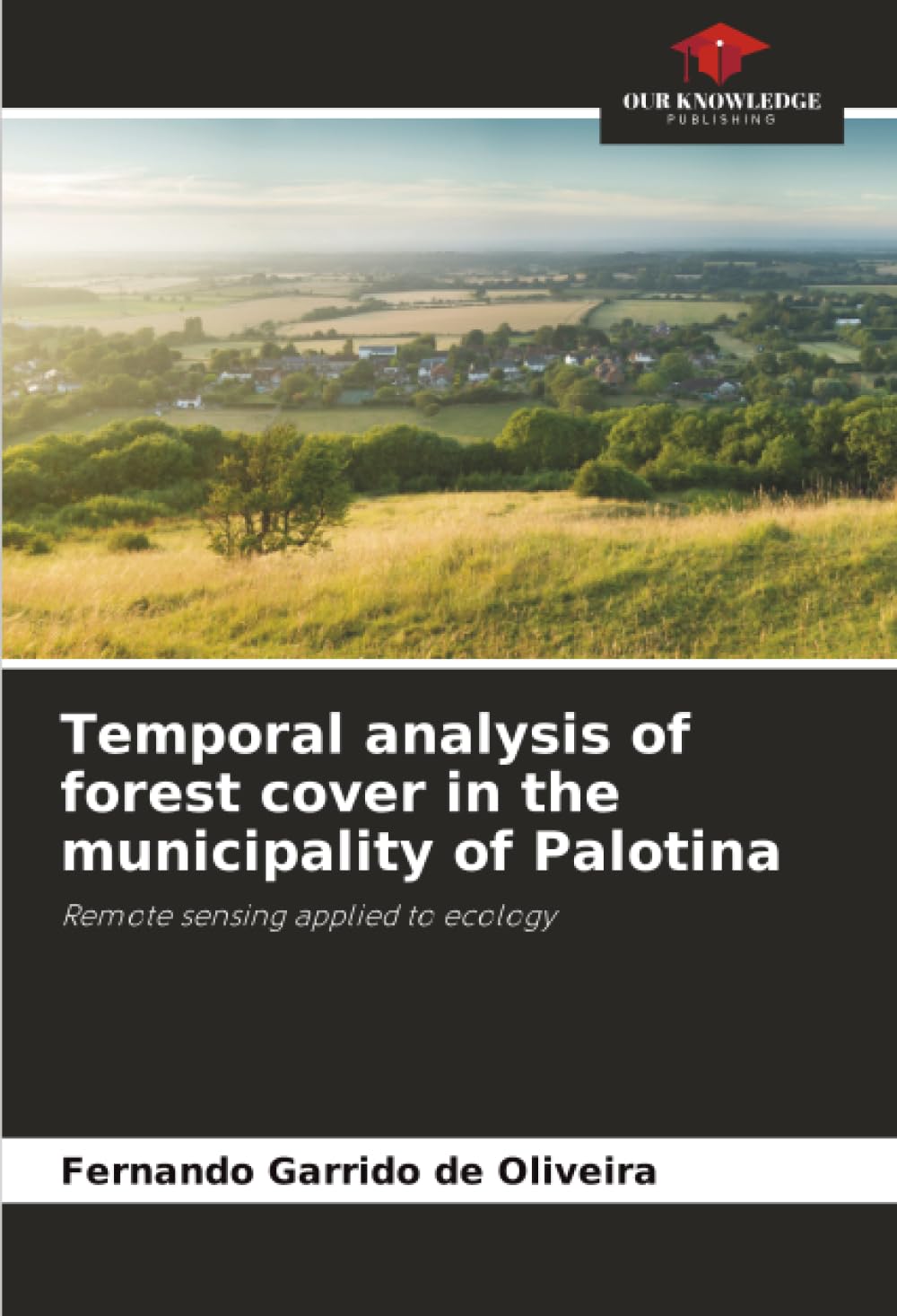Temporal analysis of forest cover in the municipality of Palotina: Remote sensing applied to ecology