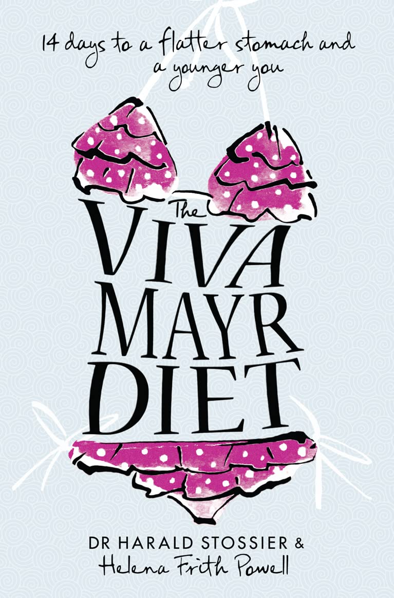 The Viva Mayr Diet By Dr Harald Stossier, Helena Frith Powell