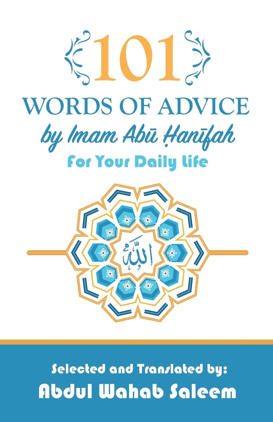 101 Words of Advice by Imam Abu Hanifah
