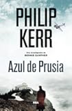 Azul de prusia (Bernie Gunther XII) (Spanish Edition)
