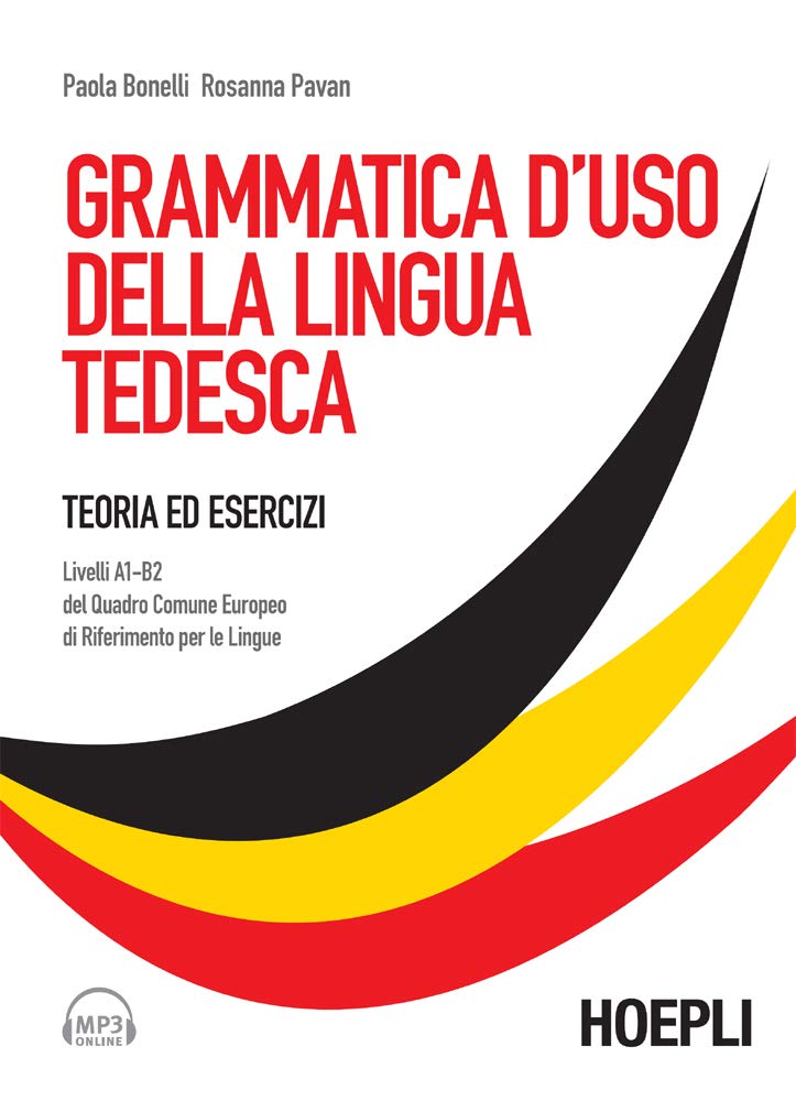 Grammatica d'uso della lingua tedesca: Teoria ed esercizi