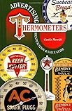 Advertising Thermometers, Identification & Value Guide
