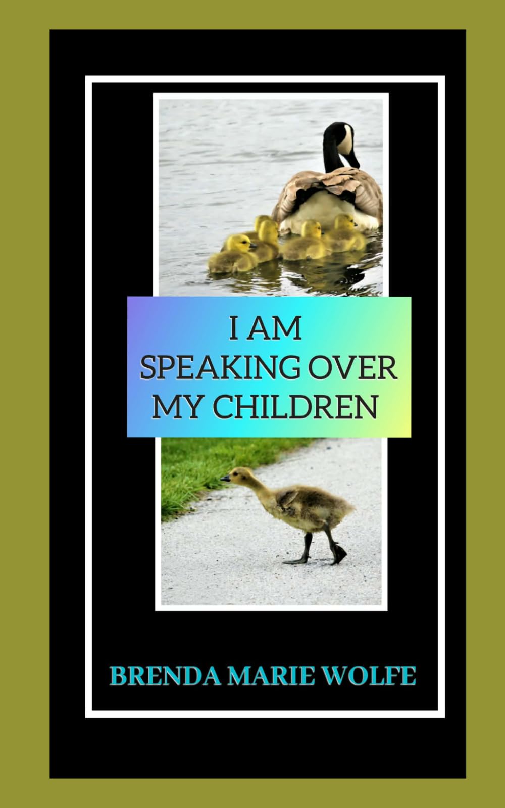 I SPEAK OVER MY CHILDREN: I Am Statements to Speak Over Children