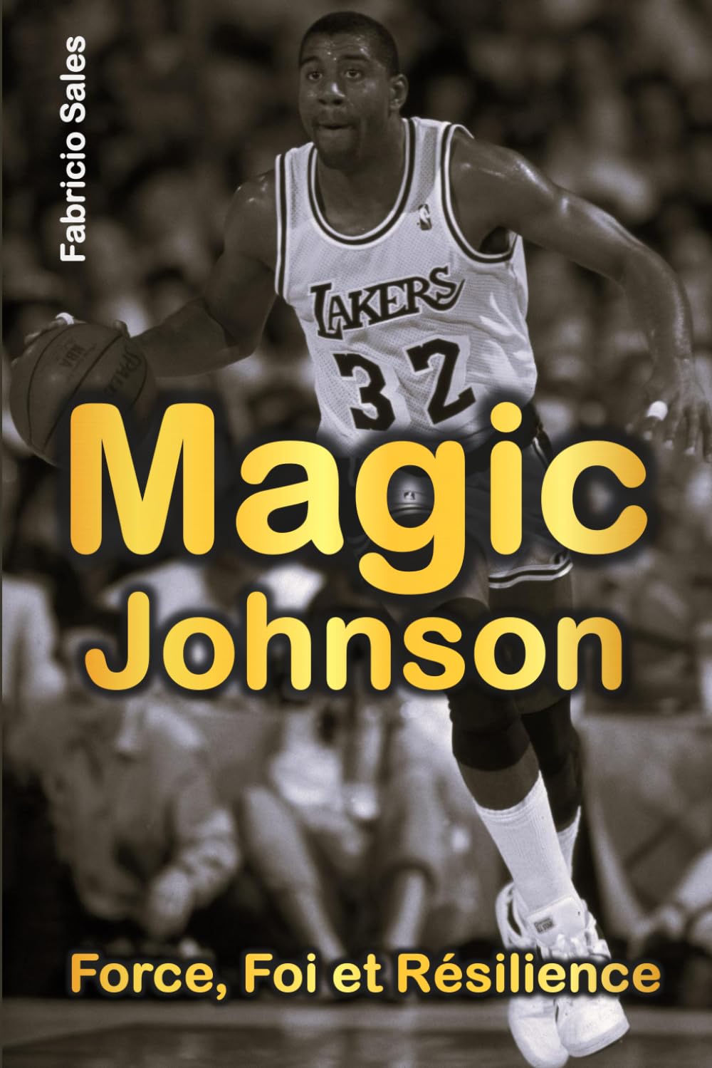 Magic Johnson : Force, Foi et Résilience