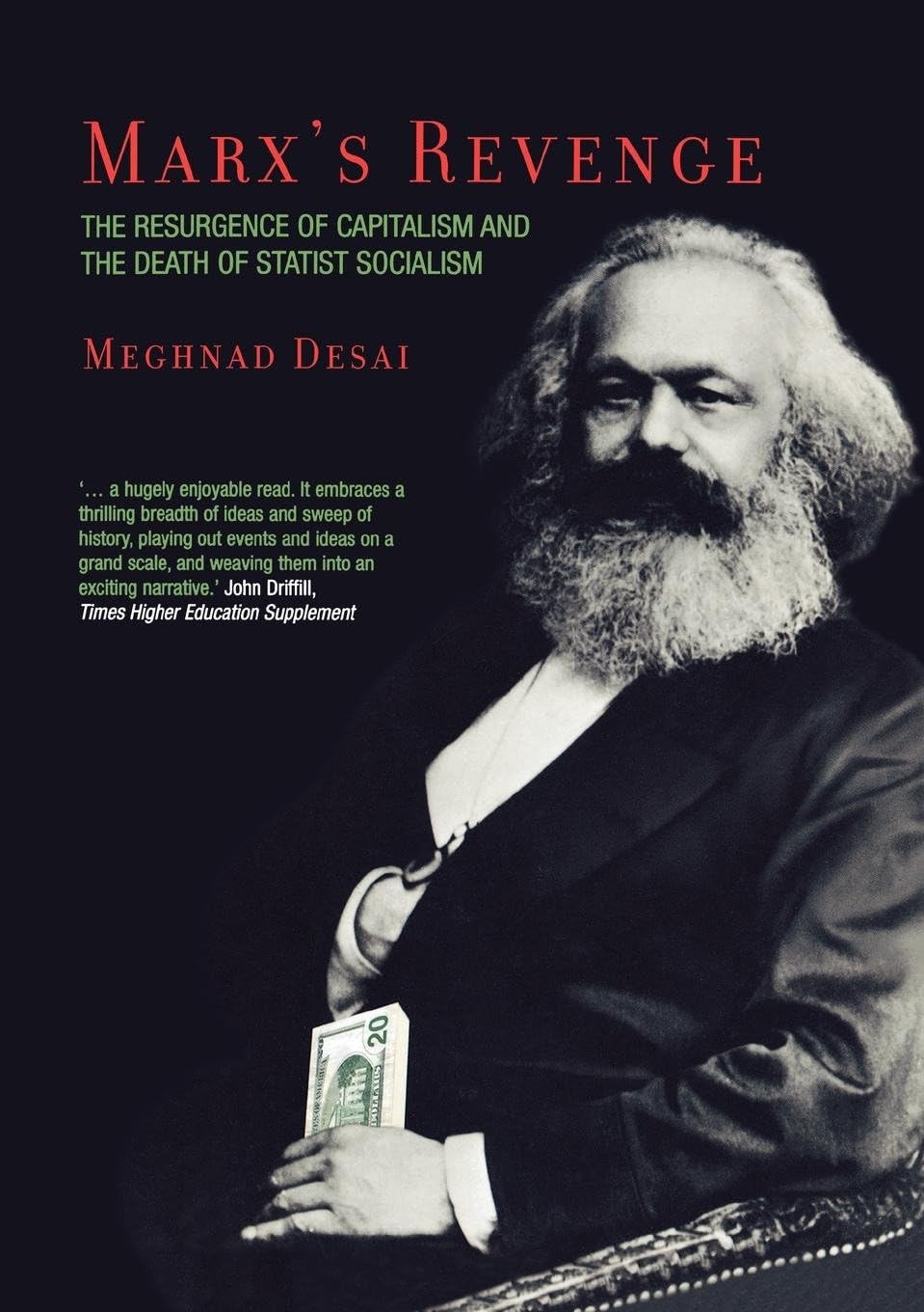 Marx's Revenge: The Resurgence of Capitalism and the Death of