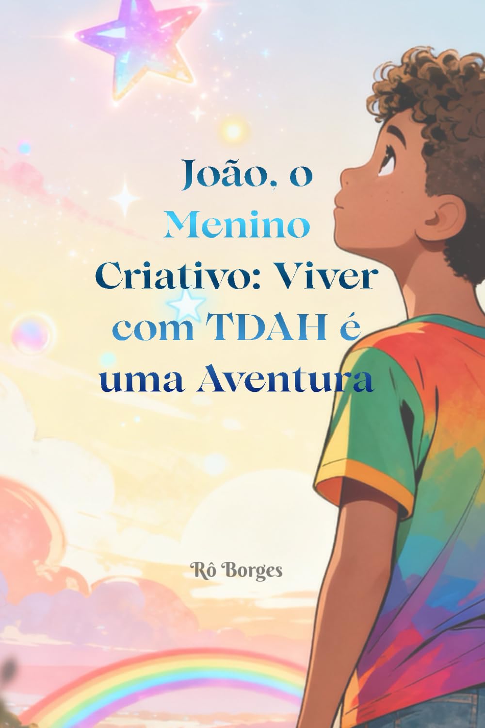 João, o Menino Criativo: Viver com TDAH é uma Aventura