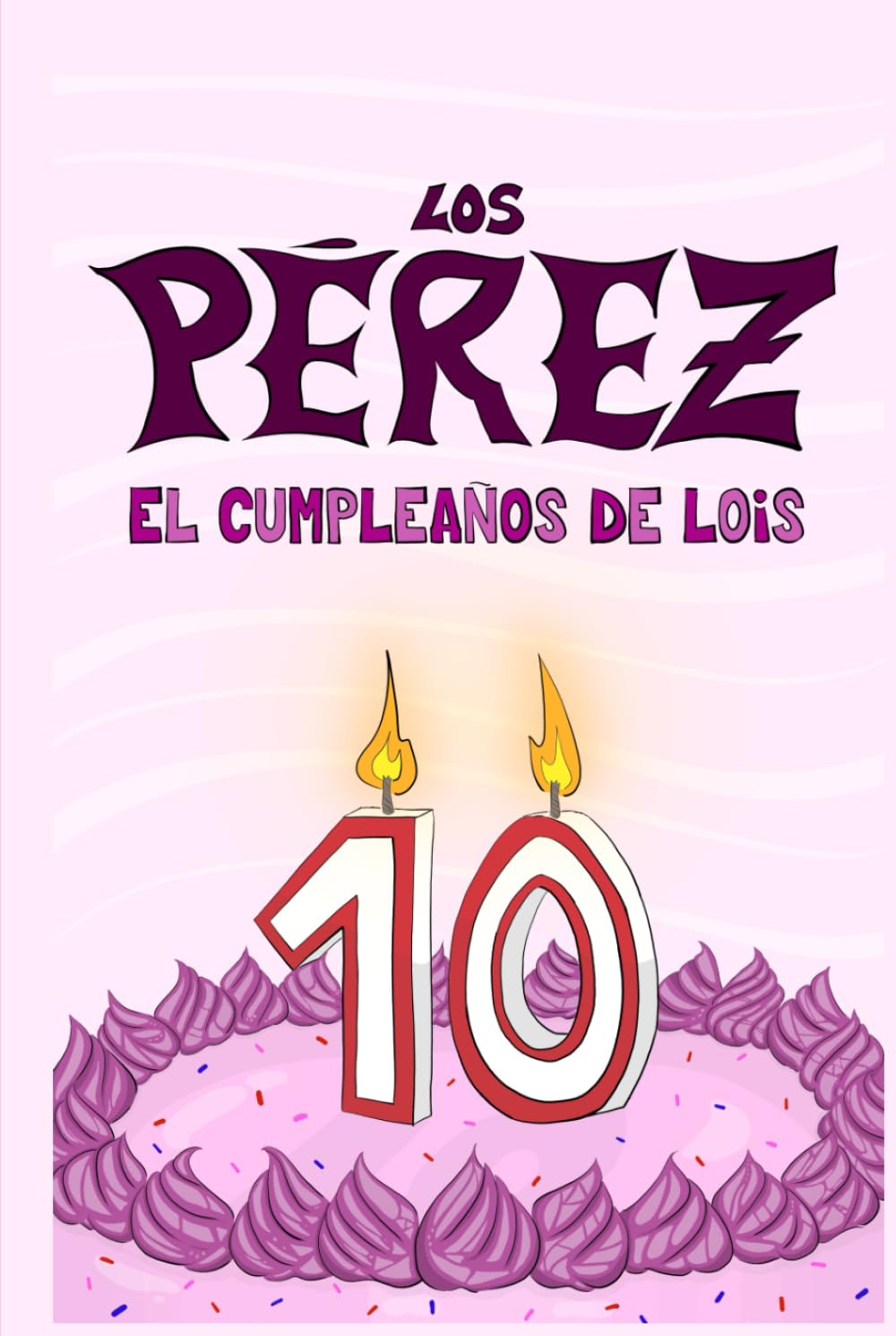Los Pérez: El Cumpleaños de Lois