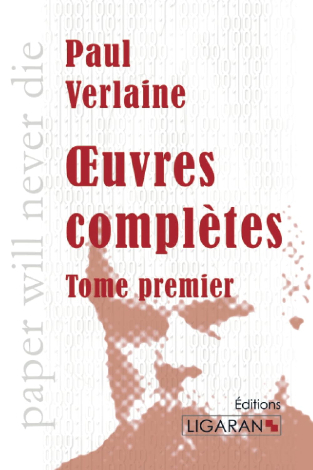 Oeuvres complètes: Tome I (French Edition)