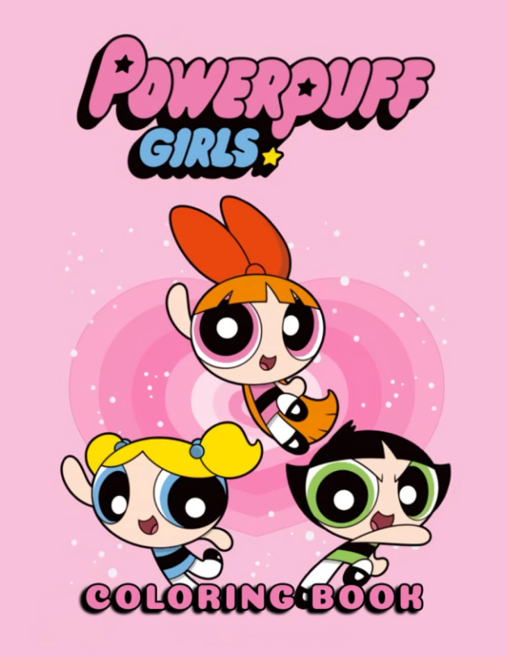 Buy Powerpúff Girls Coloring Book Unofficial Powerpúff Girls Colouring