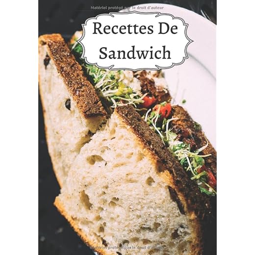 Recettes De Sandwich: Cuisiner de délicieux Sandwich | Les recettes pour les meilleurs Sandwich | Un cadeau pour les cuisiniers en herbe !
