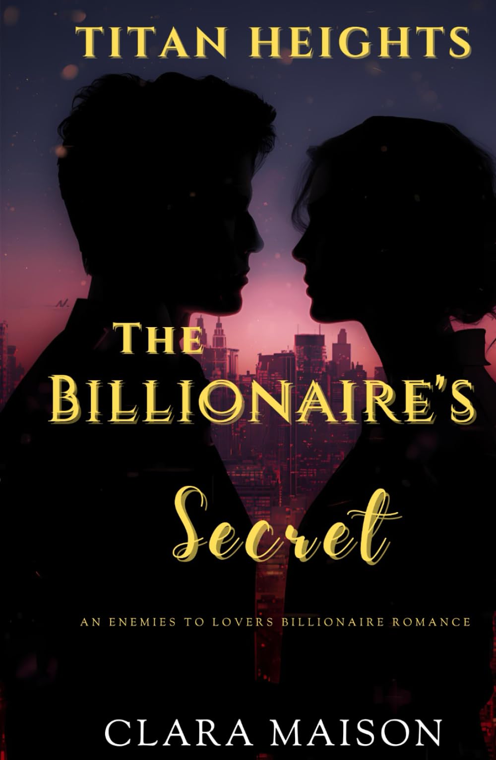The Billionaire’s Secret: An Enemies to Lovers Billionaire Romance (Titan Heights)
