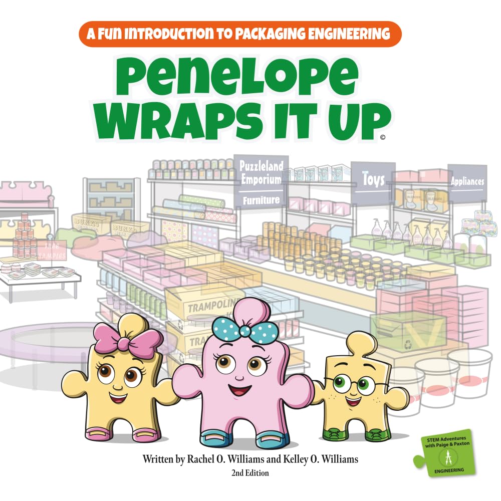 Penelope Wraps It Up: A Fun Introduction to Packaging Engineering (STEM Adventures with Paige & Paxton)