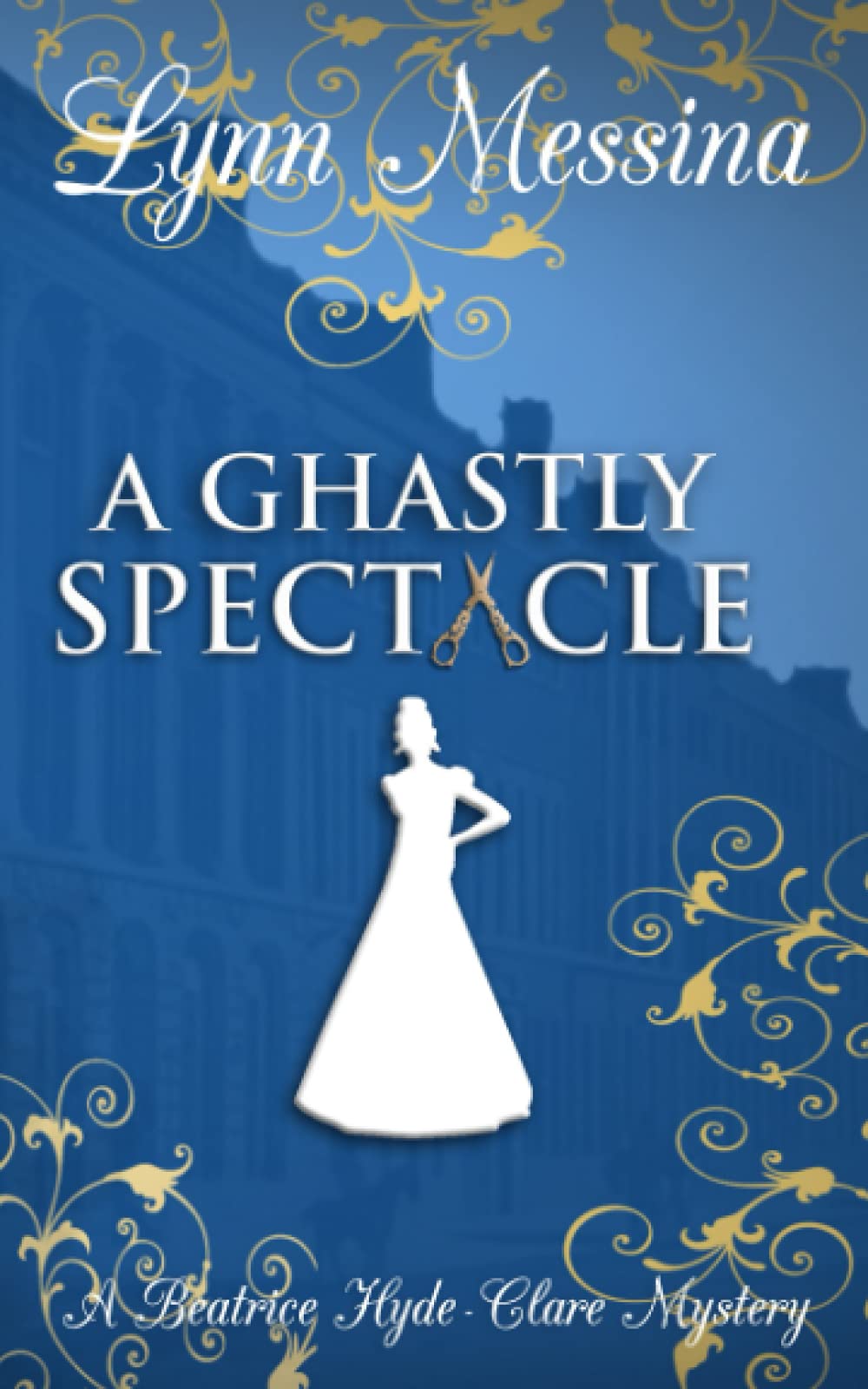 A Ghastly Spectacle: A Regency Cozy