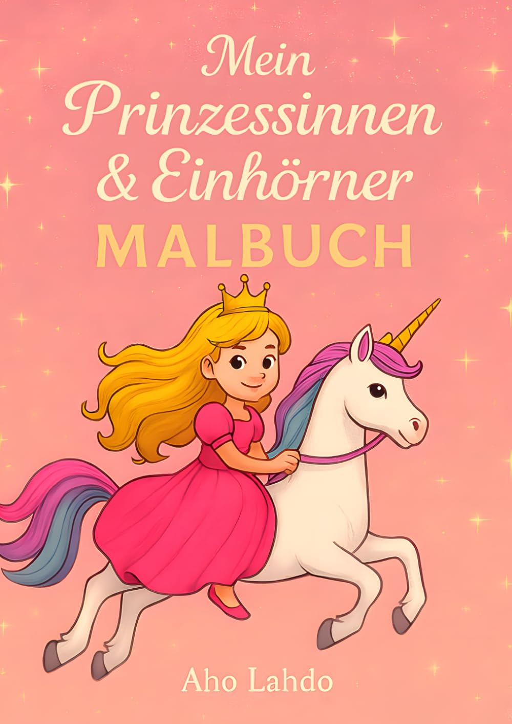 Prinzessinnen & Einhörner Malbuch