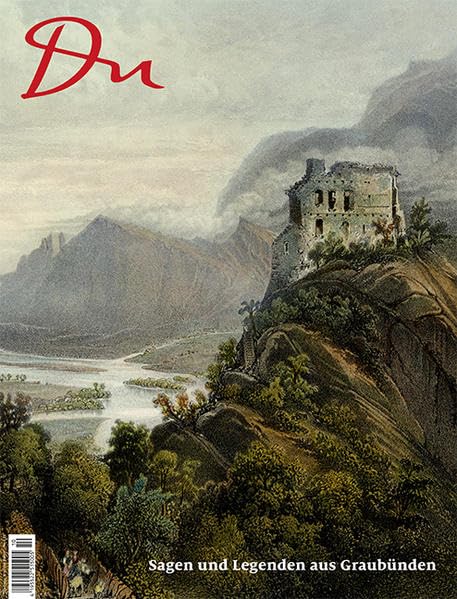 Sagen und Legenden aus Graubünden: November 2016 (Du Kulturmagazin)