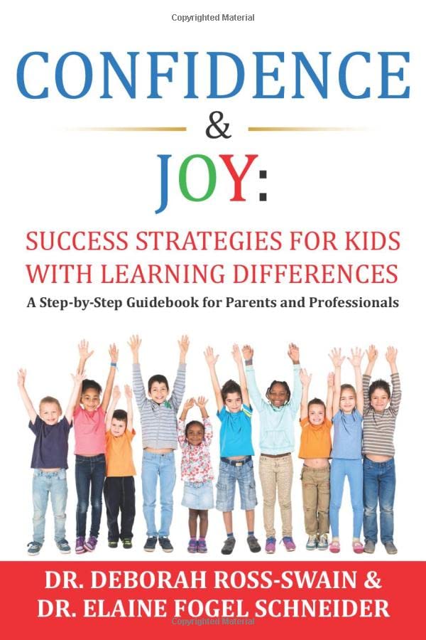 Confidence & Joy: Success Strategies for Kids with Learning Differences: A Step-by-Step Guidebook for Parents and Professionals