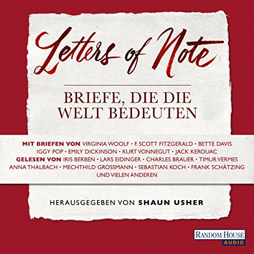 Letters of Note: Briefe, die die Welt bedeuten (Audio Download): Iris ...