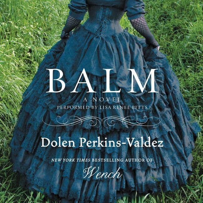 Balm A Novel 9781504611411 Dolen PerkinsValdez Books