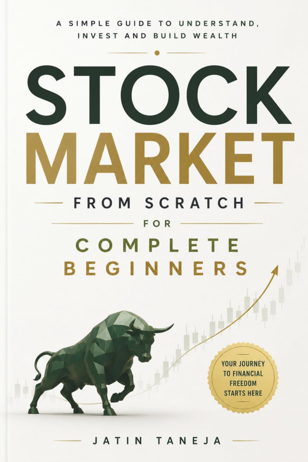 Stock Market from Scratch: A Complete Beginner Teen’s Guide to Start Investing (Stock Market Book Series From Scratch)