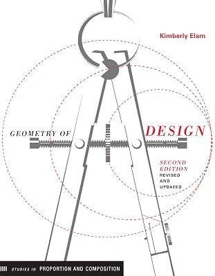 Geometry of Design, revised edition: Studies in Proportion and Composition (Design Briefs)