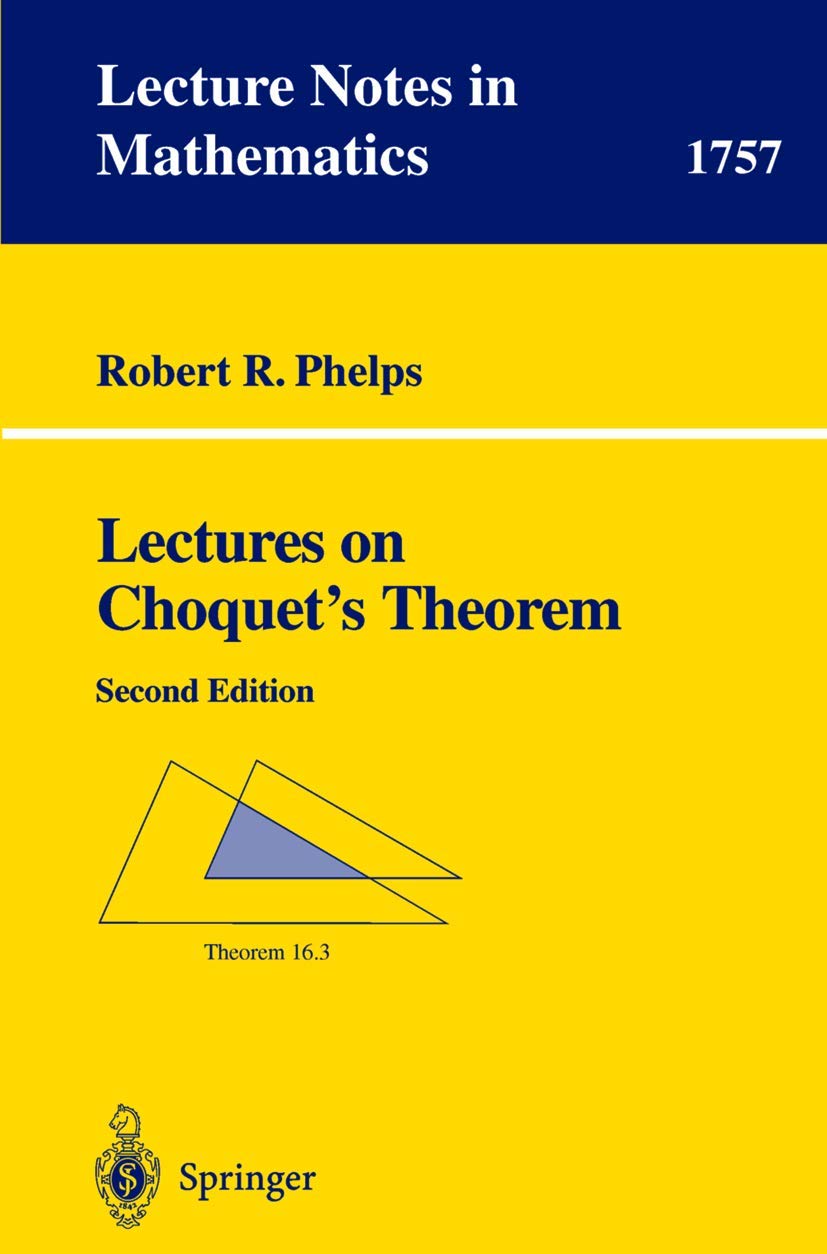 Lectures on Choquet's Theorem: 1757 (Lecture Notes in Mathematics, 1757)