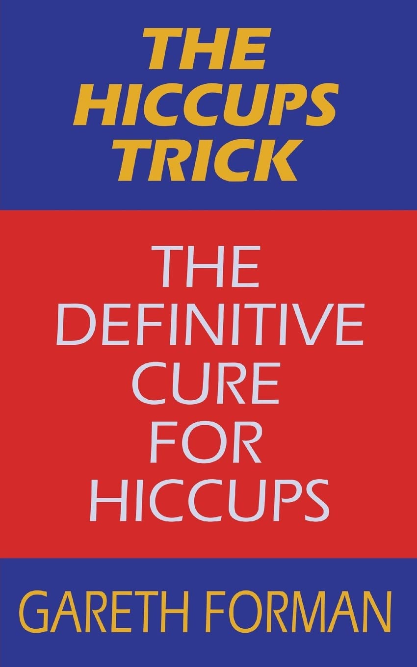 The Hiccups Trick: The Definitive Cure For Hiccups