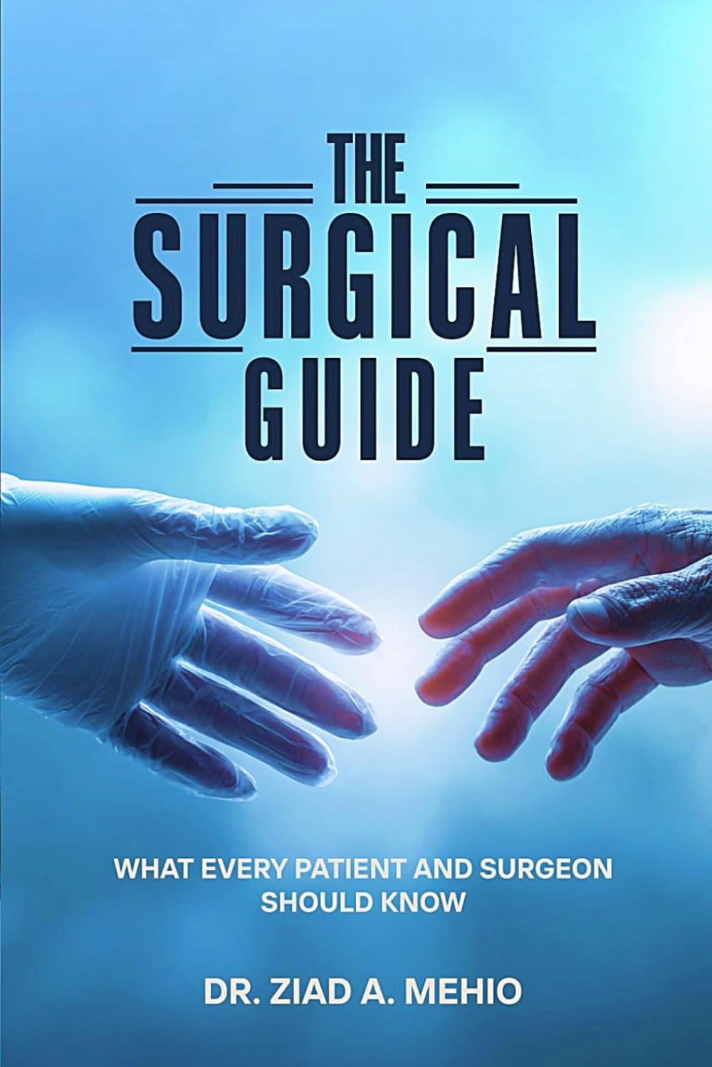 The Surgical Guide: What Every Patient and Surgeon Should Know