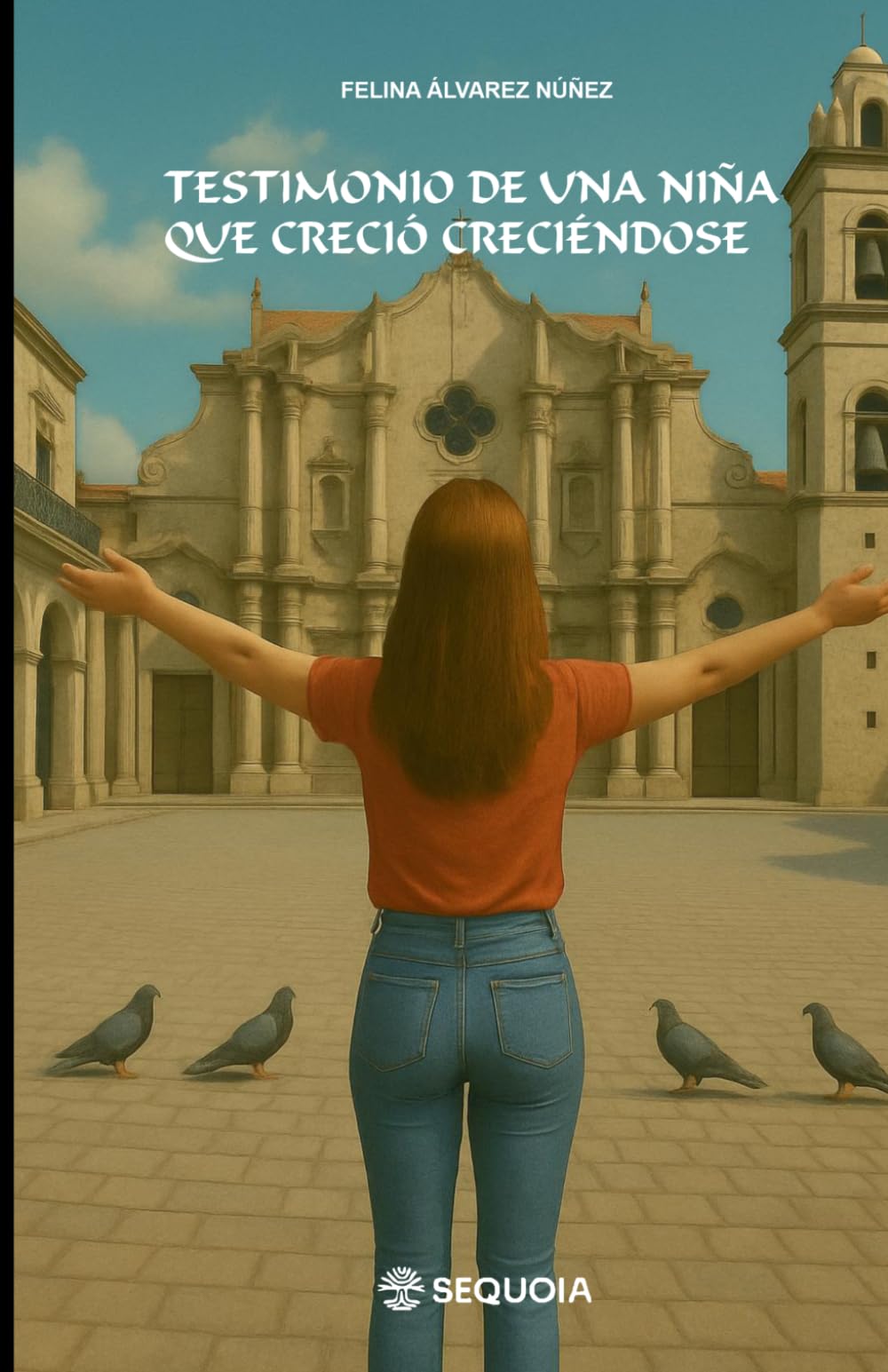 Testimonio de una niña que creció creciéndose