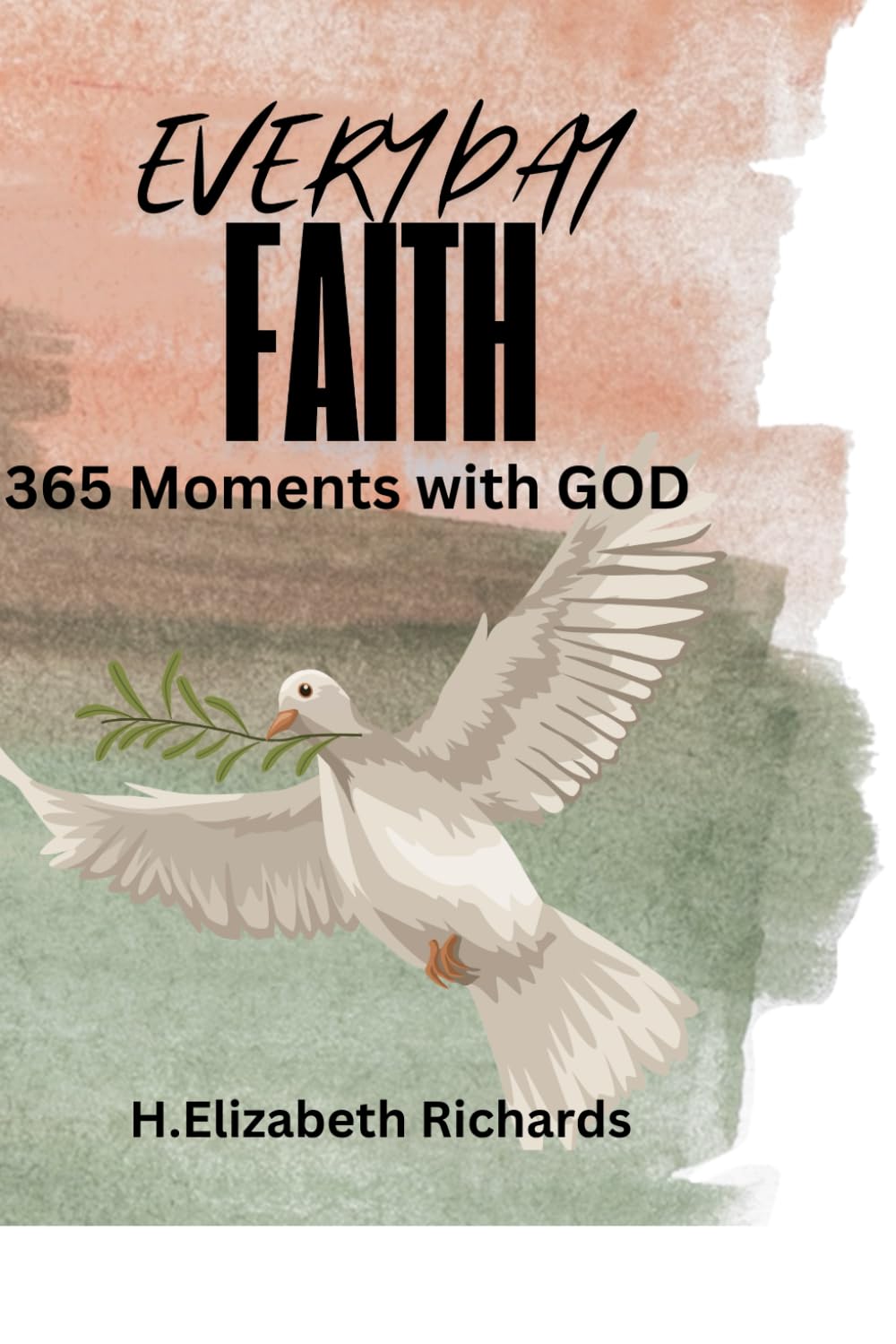Everyday Faith: 365 Moments with God, a bible verse, prayer, reflection and application for every day of the year