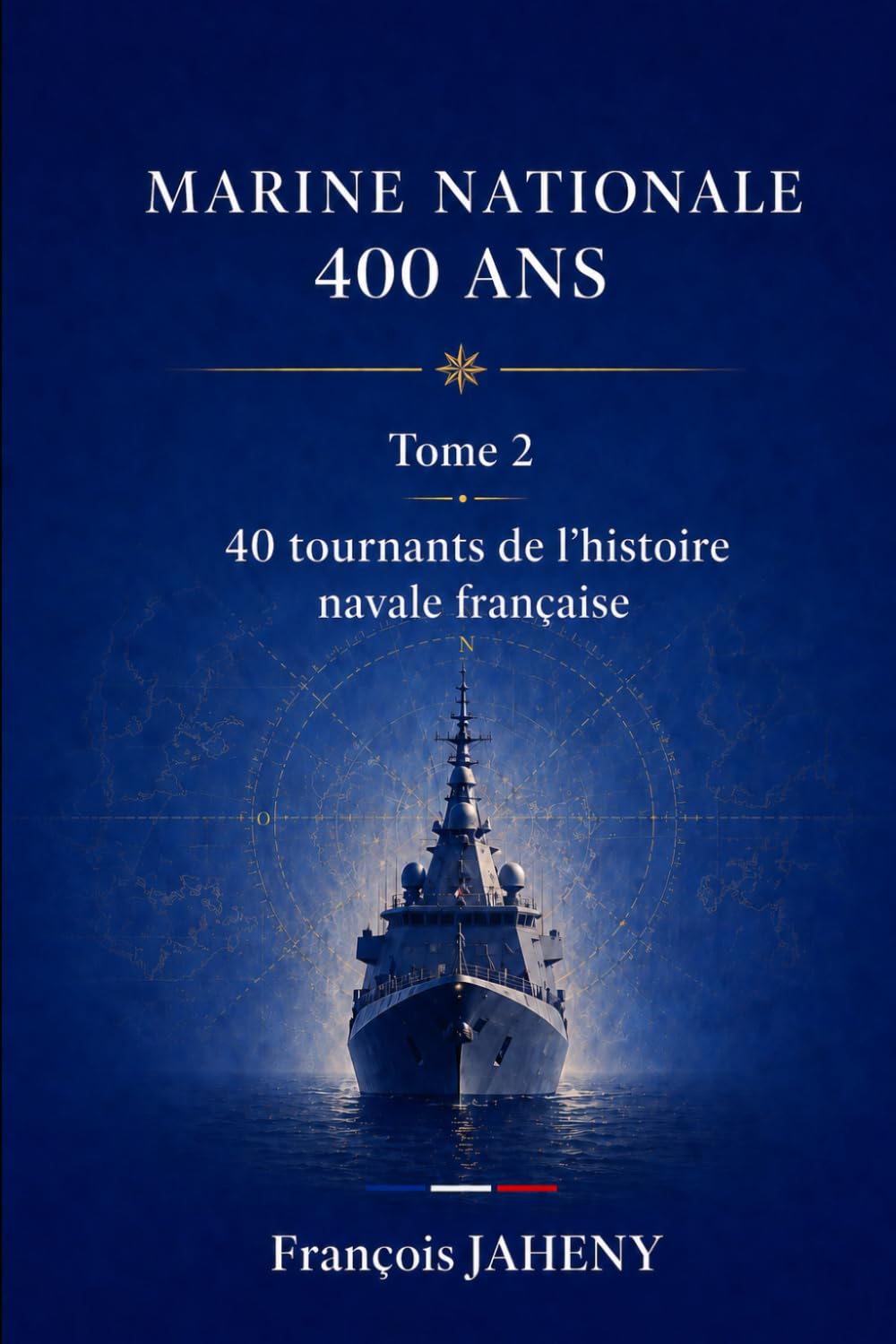 Marine Nationale - 400 ans - De Richelieu à oujourd'hui: Tome 2