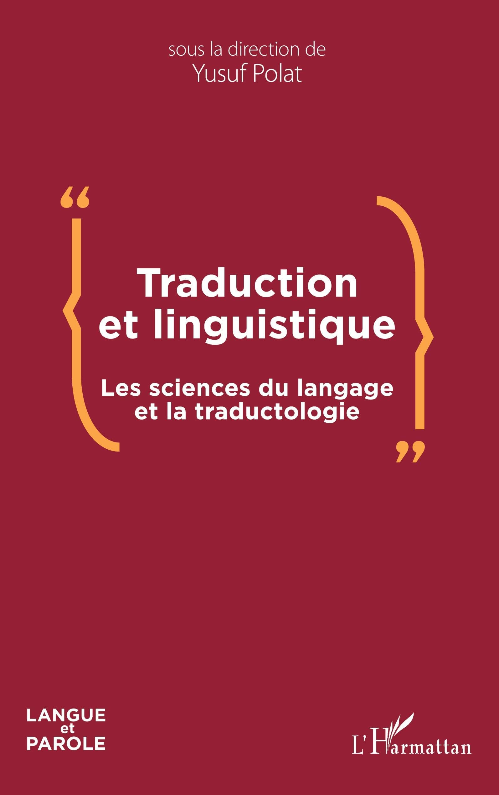 Traduction et linguistique: Les sciences du langage et la traductologie