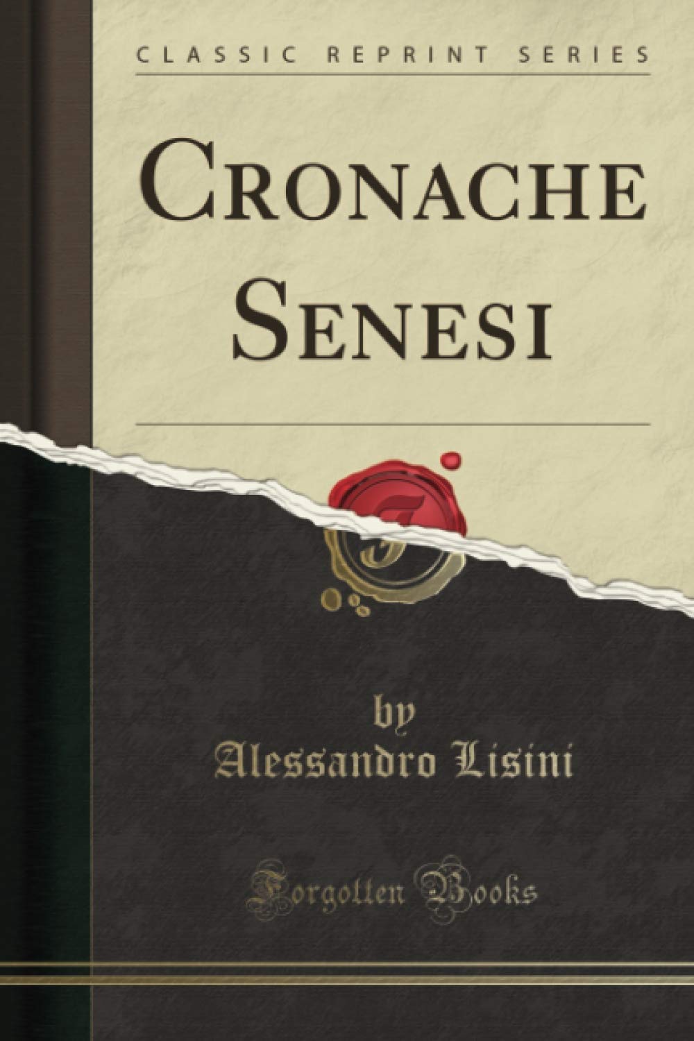 Cronache Senesi (Classic Reprint)
