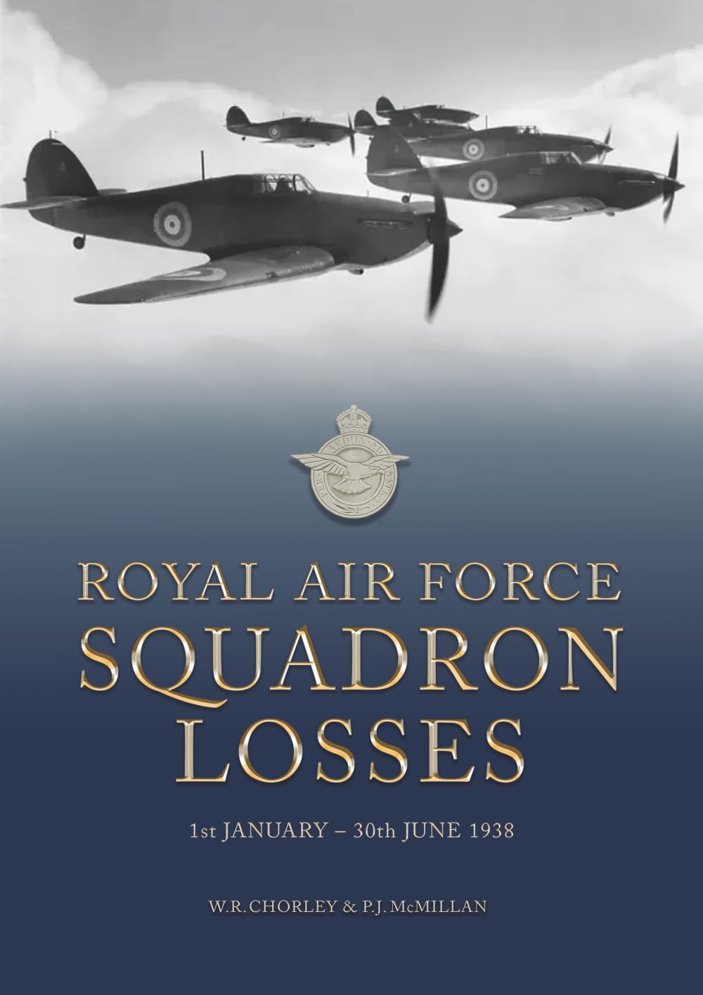 Royal Air Force Squadron Losses: 1st January - 30th June 1938 (Royal Air Force & Australian Flying Corps Squadron Losses 1918 - 1939)