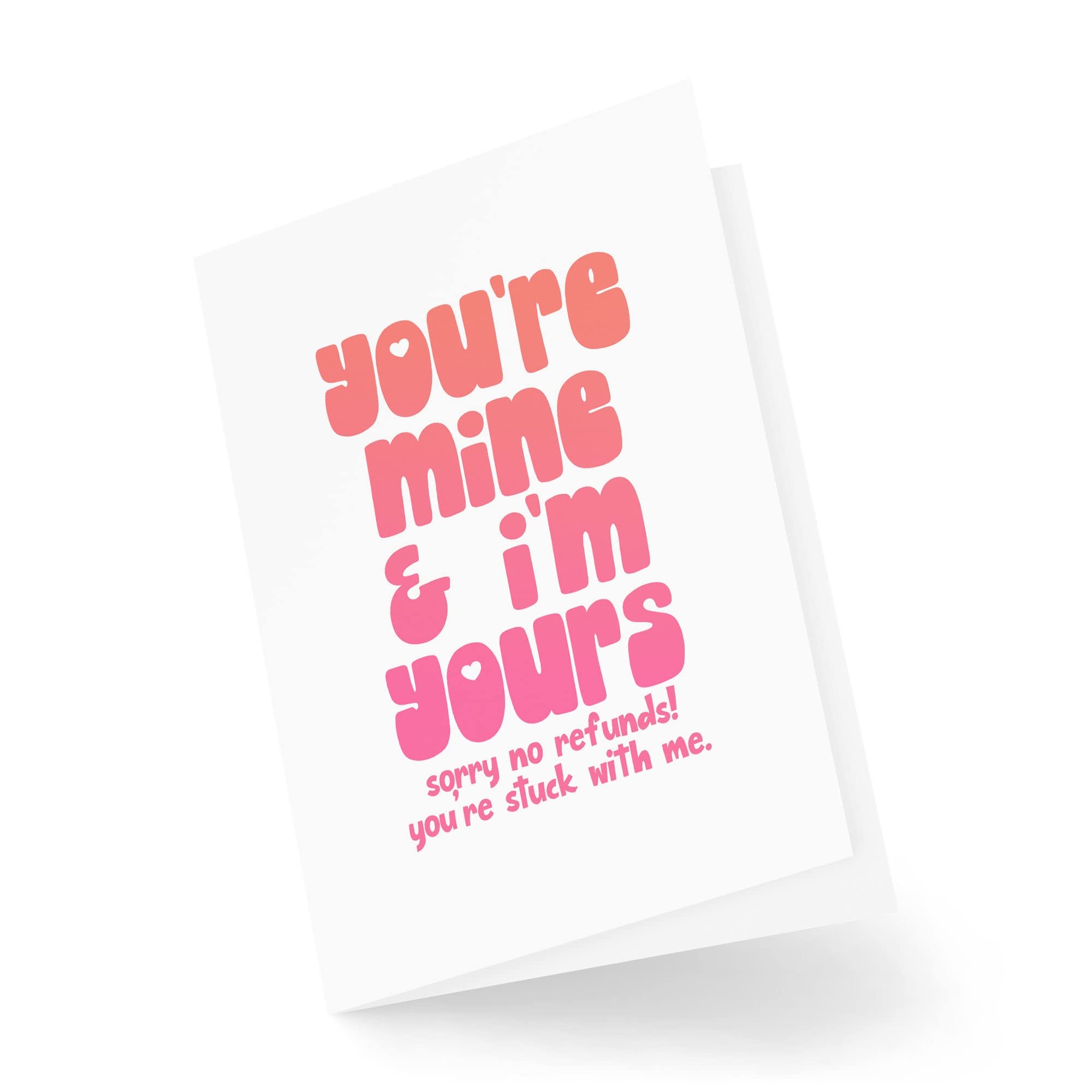 Funny Anniversary Card, You're Mine & I'm Yours No Refunds - Image 2