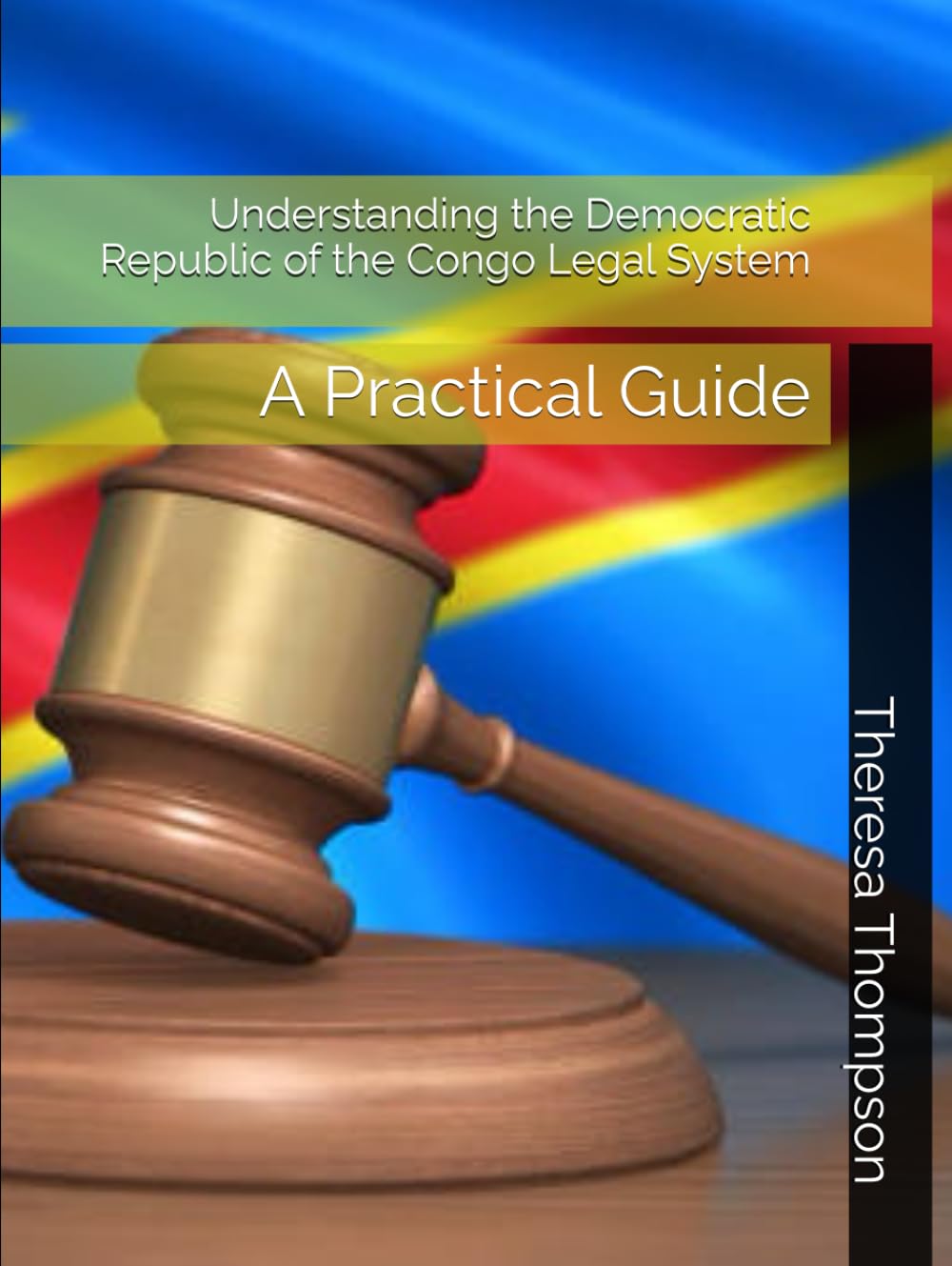 Understanding the Democratic Republic of the Congo Legal System: A Practical Guide