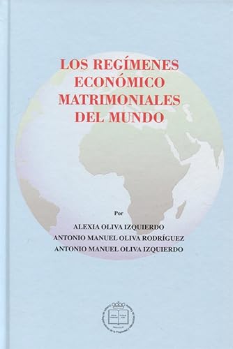 Regímenes económicos matrimoniales del mundo, Los (MONOGRAFÍAS)