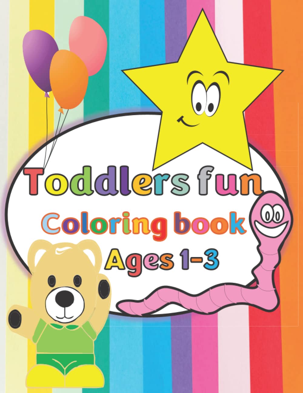 Toddlers Fun Coloring Book For Ages 1-3 Years Old: Toddler First Jumbo Large Drawing Coloringbook With Big Giant Oversized Pictures For Children To Color